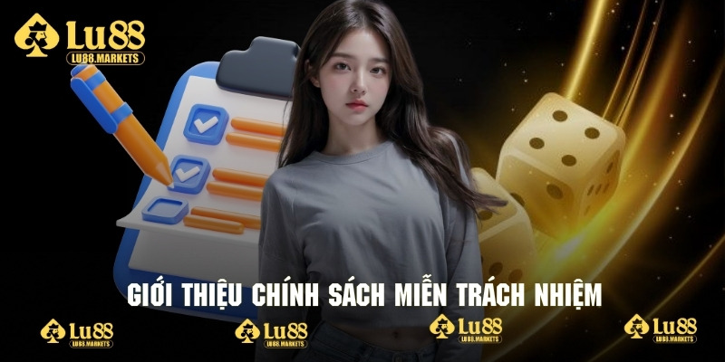 Thông tin tổng quan về nguyên tắc miễn trách nhiệm